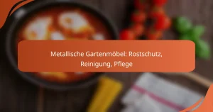 Metallische Gartenmöbel: Rostschutz, Reinigung, Pflege