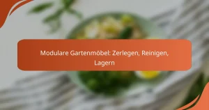 Modulare Gartenmöbel: Zerlegen, Reinigen, Lagern