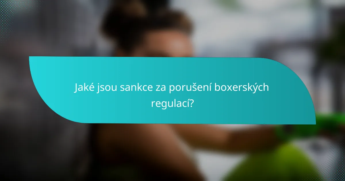 Jaké jsou sankce za porušení boxerských regulací?