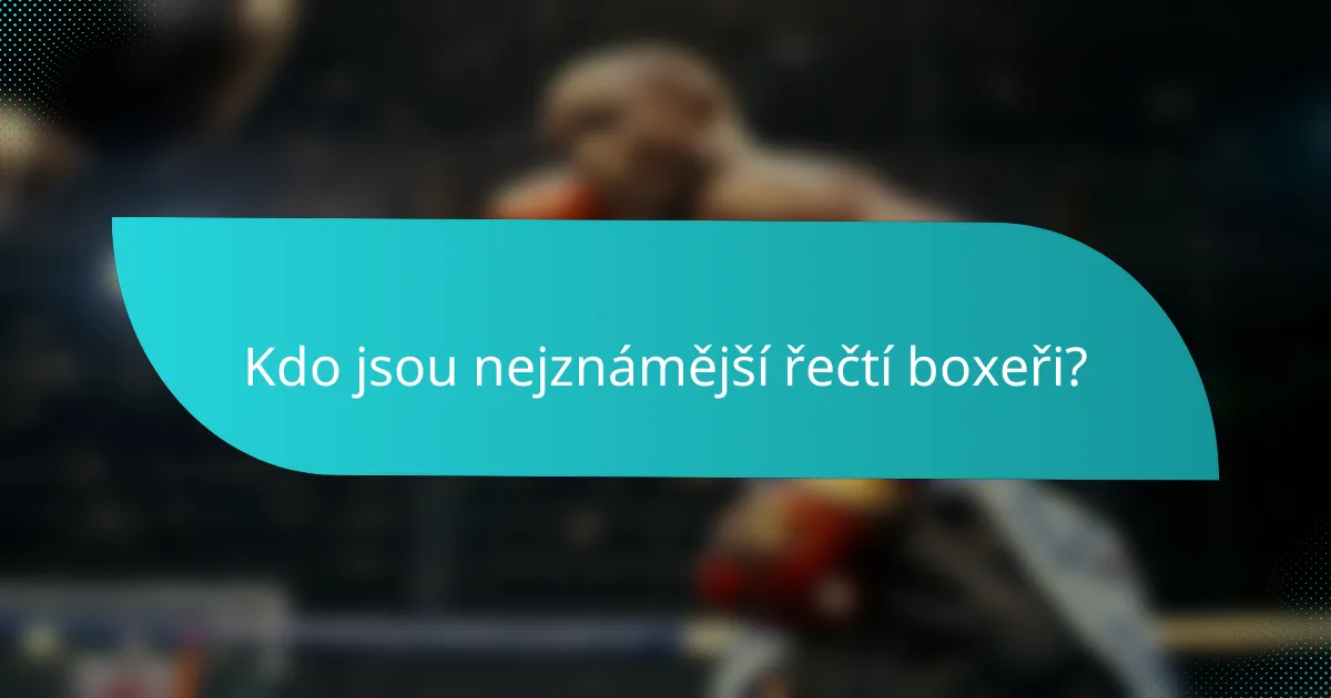 Kdo jsou nejznámější řečtí boxeři?